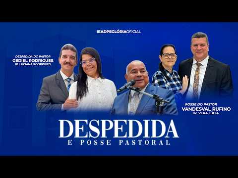 AO VIVO  - DESPEDIDA E POSSE PASTORAL - GLÓRIA DO GOITÁ/PE