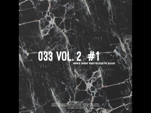 033Vol.2#1 (OFFICIAL VIDEO)