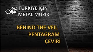 Behind The Veil - Pentagram - Çeviri
