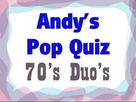 Pop Quiz No49 - 70s Duos, Bits & Pieces
