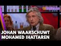 Johan waarschuwt Ihattaren: 'Als dit avontuur mislukt, is het afgelopen met hem' | VI VANDAAG