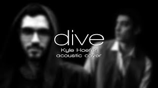EDEN - dive (Acoustic Kyle Hoefer Cover) unreleased song