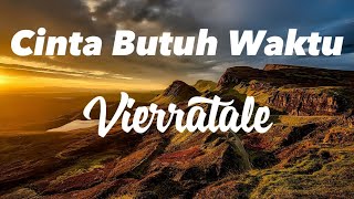 Download lagu Vierratale - Cinta Butuh Waktu | cover by Geraldo Rico | Lirik Video mp3