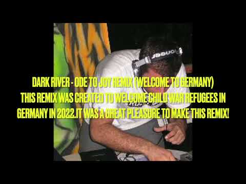Dark River   - Ode to Joy remix (Welcome to Germany)