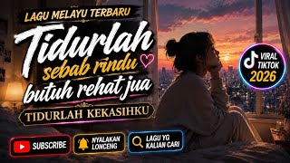 Download lagu Tidurlah Kekasihku - Tidurlah Sebab Rindu Butuh Rehat Jua | Lagu Malaysia Viral TikTok Terbaru 2026 mp3