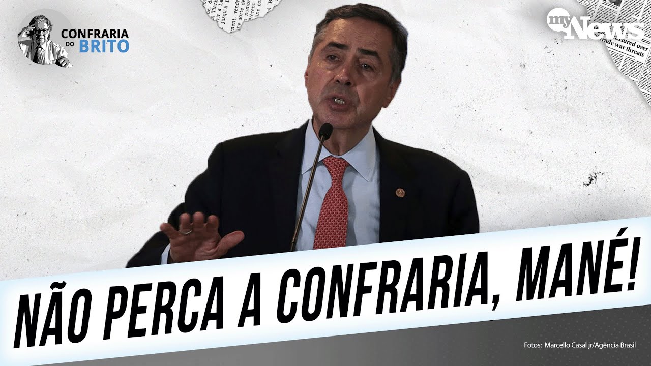 Ministro do STF, Luís Roberto Barroso abre o jogo na Confraria do Brito