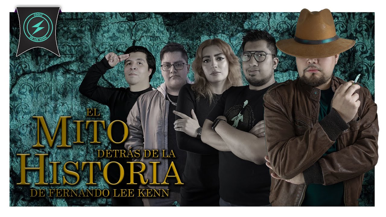 El Mito detrás de la Historia de Fernando Lee Kenn