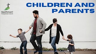 Children and Parents. Exodus 20:12