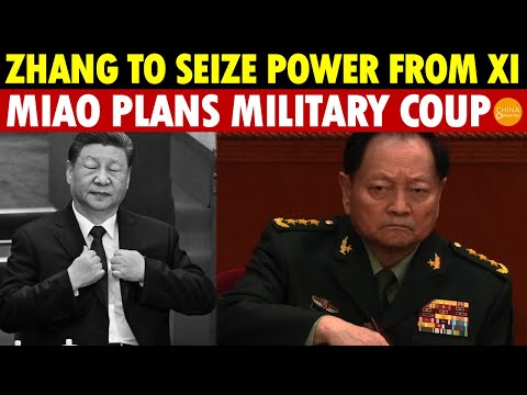 Exclusive: Zhang Youxia to Seize Power from Xi Jinping, Miao Hua Plans Military Coup