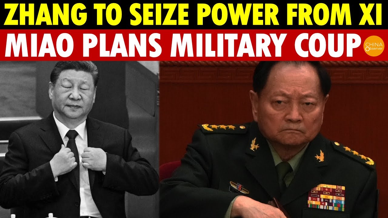 Exclusive: Zhang Youxia to Seize Power from Xi Jinping, Miao Hua Plans Military Coup