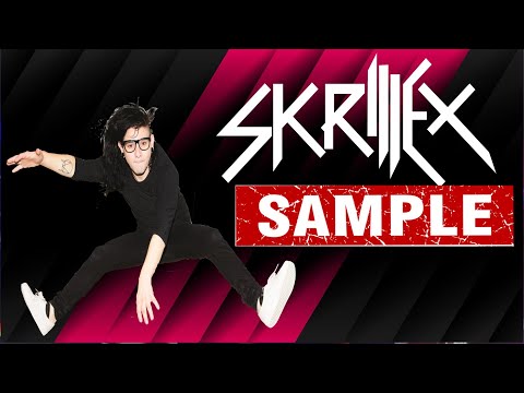 Skrillex Sample