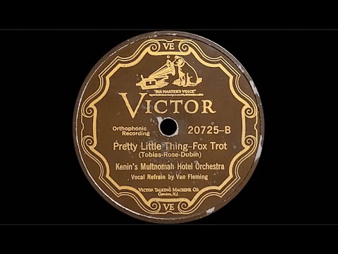 “Pretty Little Thing” by Kenin’s Multnomah Hotel Orchestra 1927