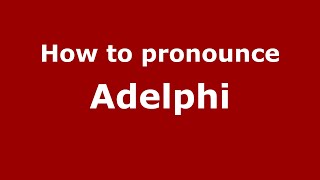 How to pronounce Adelphi