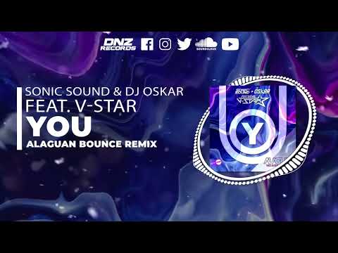 Sonic Sound & DJ Oskar Feat V-Star You (Alaguan Bounce Mix)
