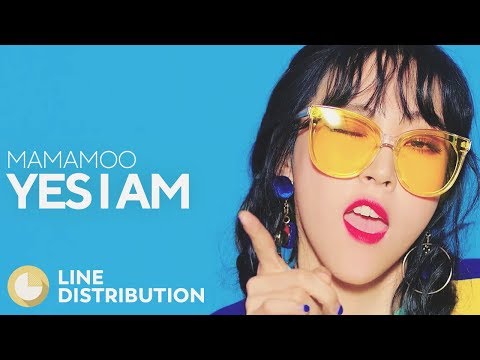 MAMAMOO - Yes I Am (Line Distribution)