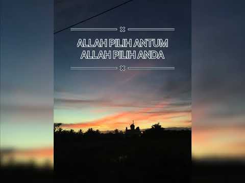 Allah pilih antum! Allah pilih anda! Ust. Muhammad nuzul dzikri hafizhohullah