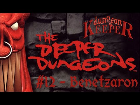 Dungeon Keeper Deeper Dungeons | 12 - Benetzaron