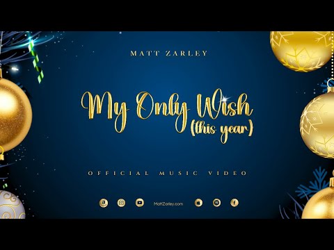 Matt Zarley - My Only Wish (this year) (Official Music Video)