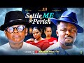 SETTLE ME Or PERISH OSITA IHEME ZUBBY MICHAEL TRACY EDWIN 2025 Latest Nigerian Nollywood Movie