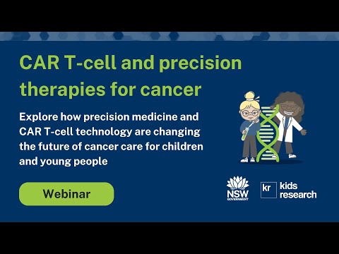 Kids Advanced Therapeutics Webinar - CAR T-cell and precision therapies for cancer