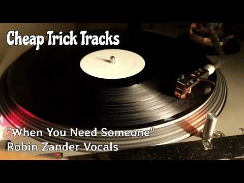 When You Need Someone - Cheap Trick