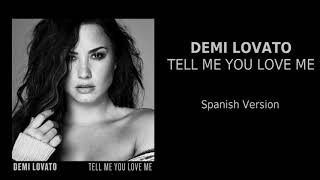 Demi Lovato - Tell Me You Love Me (Spanish Version)
