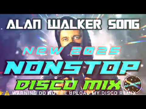 ALAN WALKER SONG - NONSTOP DISCO MIX NEW 2025 DJ JRCMIX