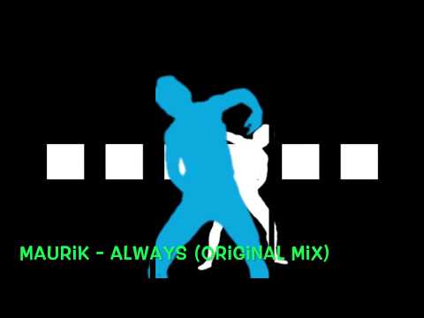 Maurik - Always (Original Mix)