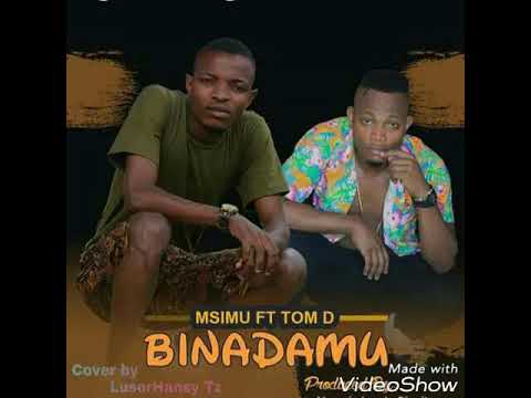 MSIMU FT TOM D   binadamu