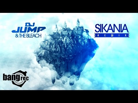 DJ JUMP FEAT. THE BLEACH - Sikania (M****a Remix)