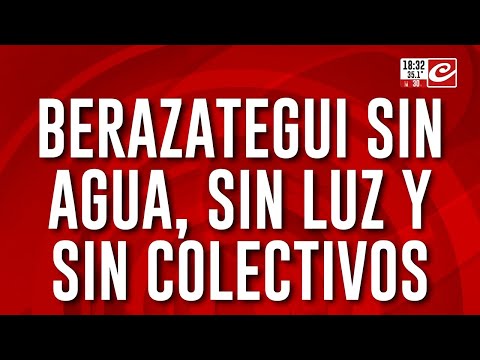 Berazategui sin agua, sin luz y sin colectivos