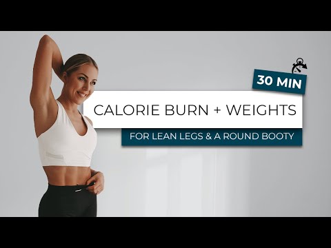 30 MIN CALORIE BURN + WEIGHTS - for lean legs & a round booty