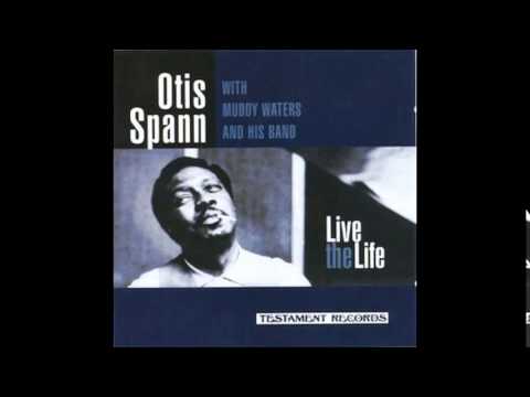 Otis Spann With Muddy Waters and His Band - High Rising