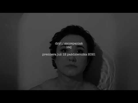 Dryl/Szczepaniak - Lżej (official video trailer - premiera 12.10.2021)