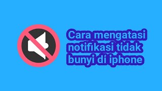 Download lagu How to solve the problem of notifications not sounding on the iPhone mp3