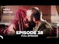 Mera Sultan Episode 38 Urdu Dubbed