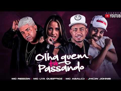 MC REIZIN E MC ABALO FEAT MC LYA QUEIROZ - OLHA QUEM TÁ PASSANDO - BREGA FUNK - LC NA VOZ