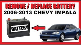 How to Remove / Replace BATTERY from Chevy Impala | EASY | 2006 - 2013 LT, 2014 - 2016 LT Limited
