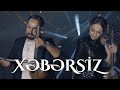 Shahriyar & Rahima  -  Xebersiz (0fficial Video)