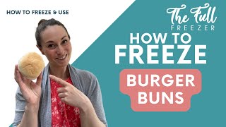 Can I Freeze Burger Buns? 🍔
