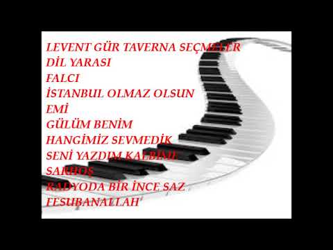 LEVENT GÜR TAVERNA SEÇMELER