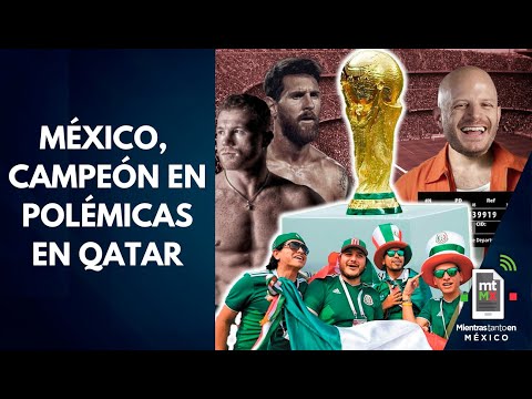 Mexicanos protagonizan NUEVOS escándalos en QATAR │Mientras tanto en México