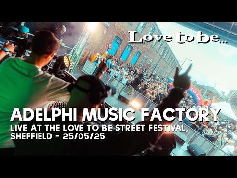 Adelphi Music Factory - Live at the Love to be... Street Festival, Sheffield - 25/05/25