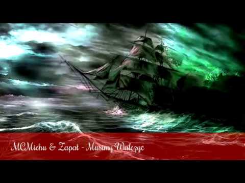 MCMichu & Zapał - Musimy Walczyć