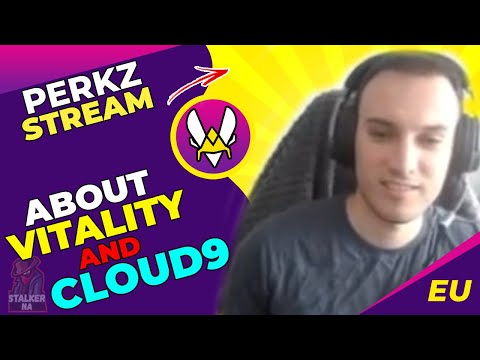 VIT Perkz About Cloud9 Experience and Vitality Owners 🤔
