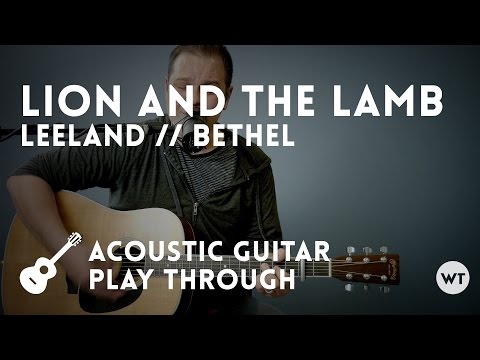 Lion And The Lamb - Leeland