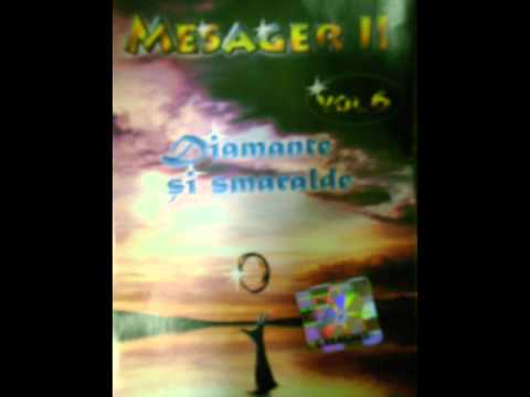 MESAGER 2 - DIAMANTE SI SMARALDE [CANTEC PENTRU ANABELLA]