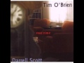 Tim O'Brien and Darrell Scott - Long Time Gone