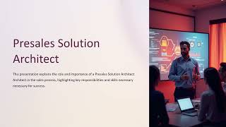 Presales Solution Architect - Detailed Explanation