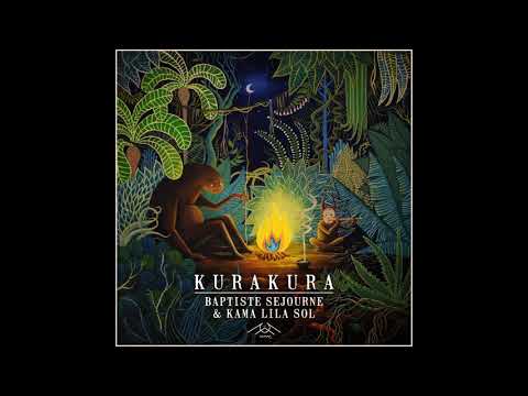 Baptiste Sejourne & Kama Lila Sol - Kura Kura EP 2018
